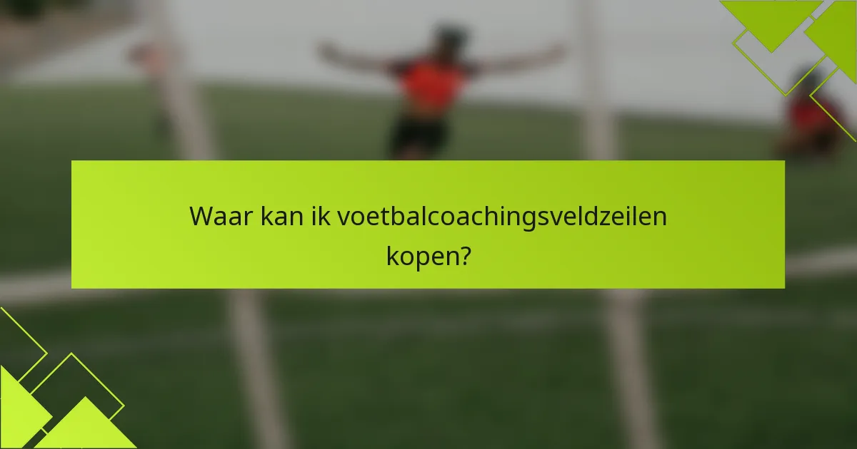 Waar kan ik voetbalcoachingsveldzeilen kopen?